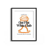 "Oat Flat White Club" Poster Print