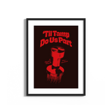 "Til Tamp Do Us Part" Poster Print