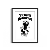 "Til Tamp Do Us Part" Poster Print